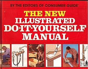 New Illustrated Do-It-Yourself Manual by Consumer Guide