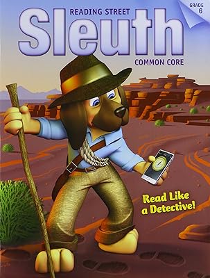 READING 2013 COMMON CORE READING STREET SLEUTH GRADE 6
