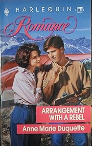 Arrangement With A Rebel (Harlequin Romance, No 3212) by Duquette