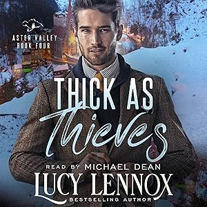 Thick as Thieves: An Aster Valley Novel by Lucy Lennox