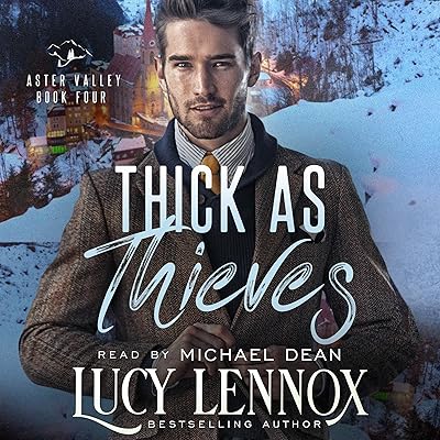 Thick as Thieves: An Aster Valley Novel