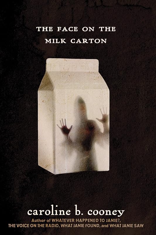 The Face on the Milk Carton (Janie Johnson Book 1) by Caroline B. Cooney