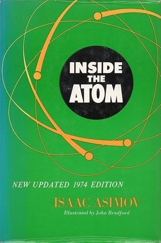 Inside The Atom by Isaac Asimov