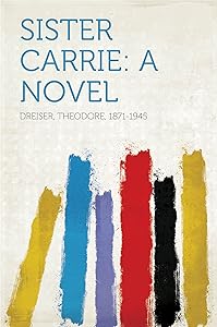 Sister Carrie: A Novel