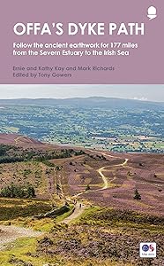 Offa's Dyke Path: Follow the ancient earthwork for 177 miles from the Severn Estuary to the Irish Sea (National Trail Guides) by Tony Gowers