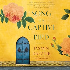 Song of a Captive Bird: A Novel by Jasmin Darznik