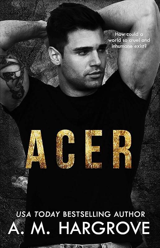 ACER: A Stand Alone, New Adult, Underworld Crime Romance (The Kent Brothers Book 1) by A.M. Hargrove