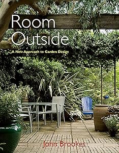 Room Outside: A New Approach to Garden Design by John Brookes