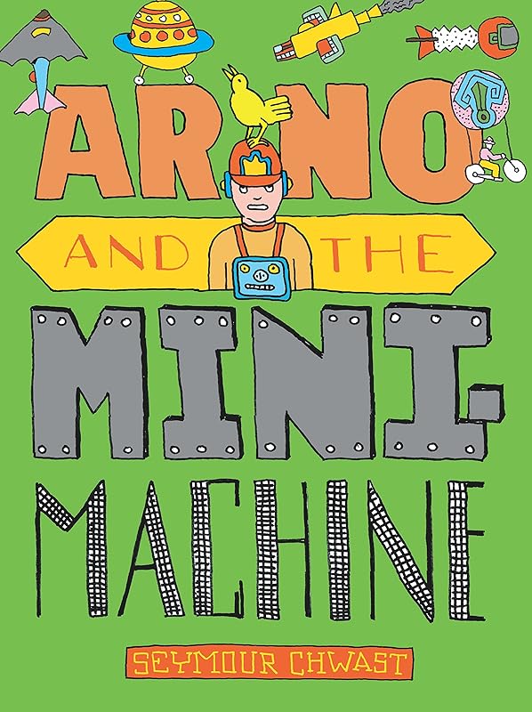 Arno and the MiniMachine by Seymour Chwast