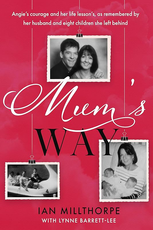 Mum's Way: A heartbreaking story of family, loss and love by Lynne Barrett-Lee