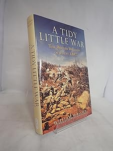 A Tidy Little War: The British Invasion of Egypt 1882