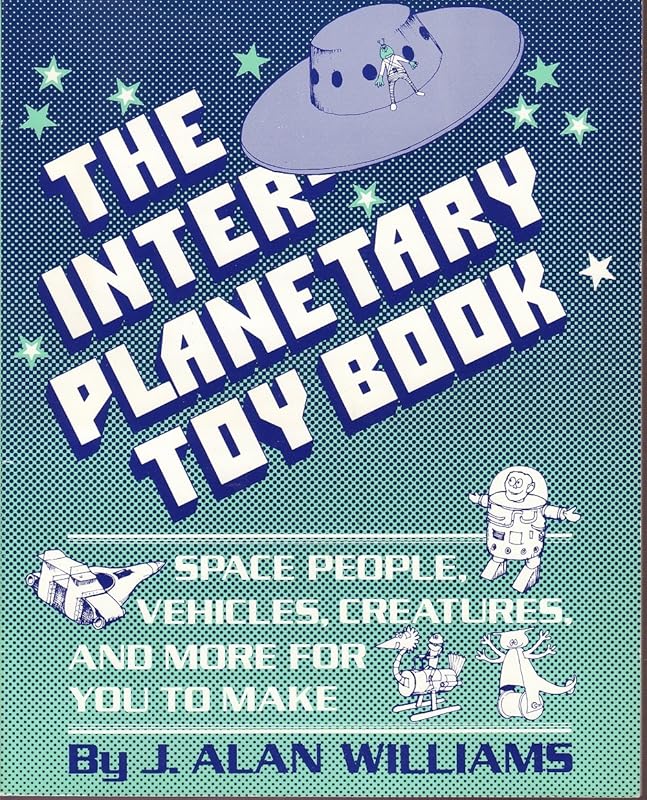 The INTERPLANETARY TOY BOOK by Williams