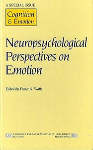 Neuropsychological Perspectives On Emotion: A Special Issue Of 'Cognition & Emotion' (Special Issues of Cognition and Emotion) by Watts