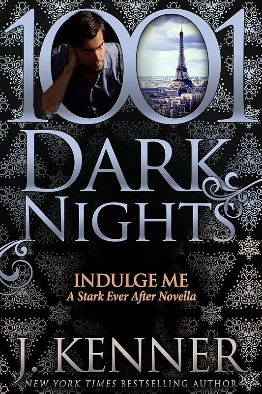 Indulge Me: A Stark Ever After Novella by J. Kenner