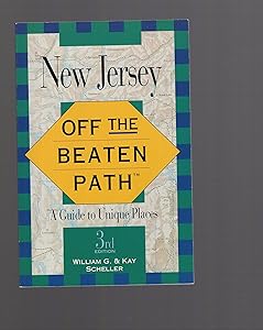 Off the Beaten Path - New Jersey: A Guide to Unique Places by William G. Scheller