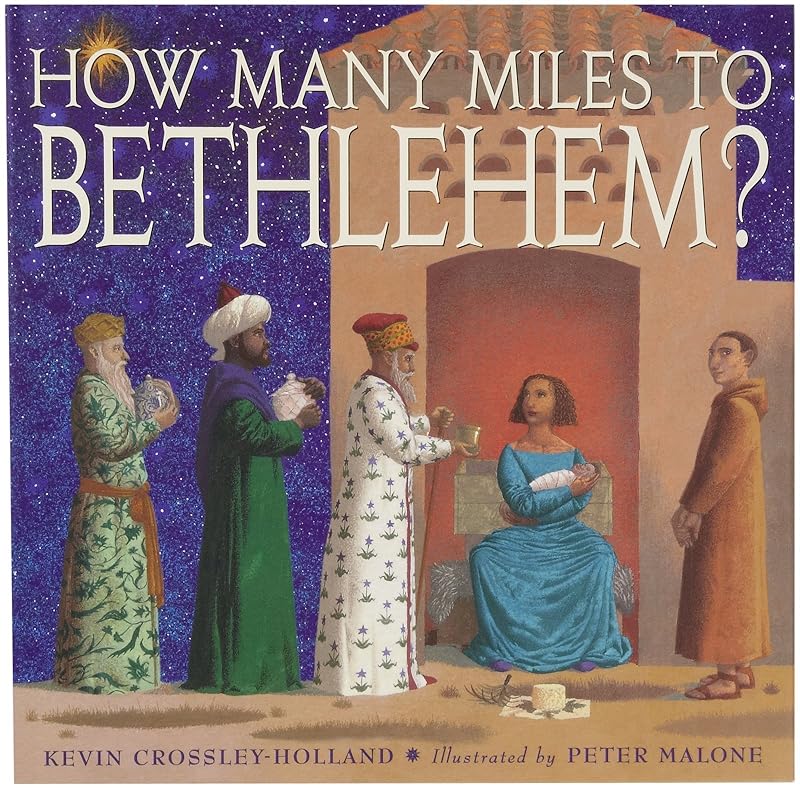 How Many Miles To Bethlehem? by Kevin Crossley-Holland