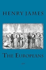 The Europeans: illustrated - first published in 1878 (1st. Page Classics)