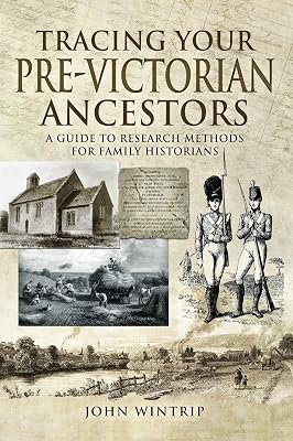 Tracing Your Pre-Victorian Ancestors: A Guide to Research Methods for Family Historians (Tracing Your Ancestors)