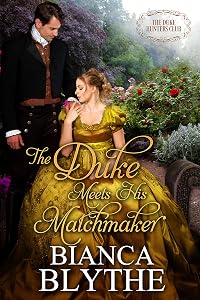 The Duke Meets His Matchmaker (The Duke Hunters Club Book 5)