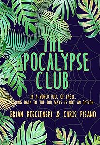 The Apocalypse Club by Brian Koscienski