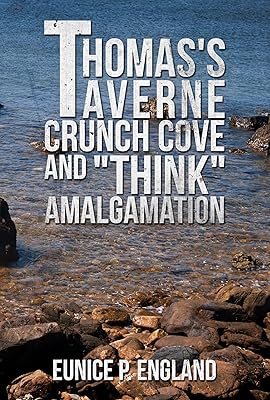 Thomas's Taverne Crunch Cove and "Think" Amalgamation