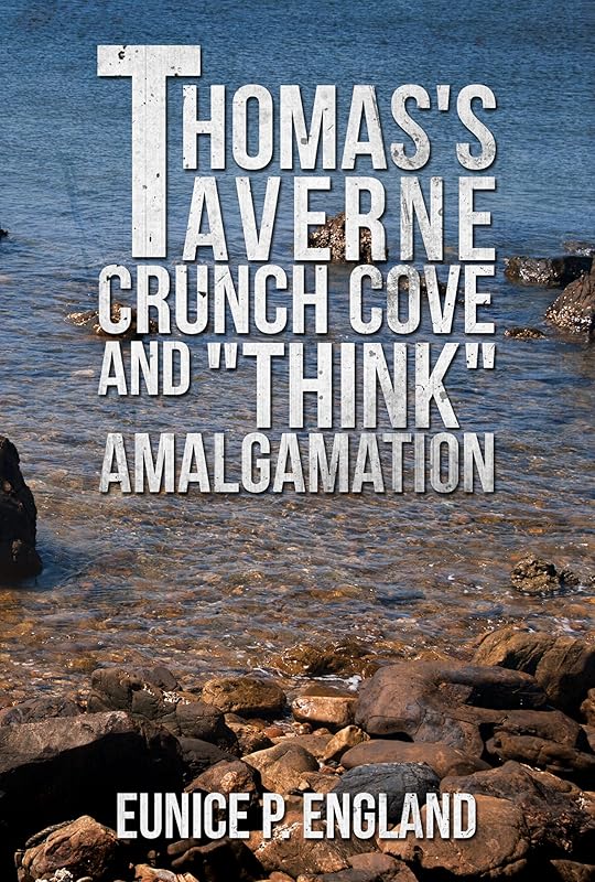 Thomas's Taverne Crunch Cove and "Think" Amalgamation by Eunice Kayley