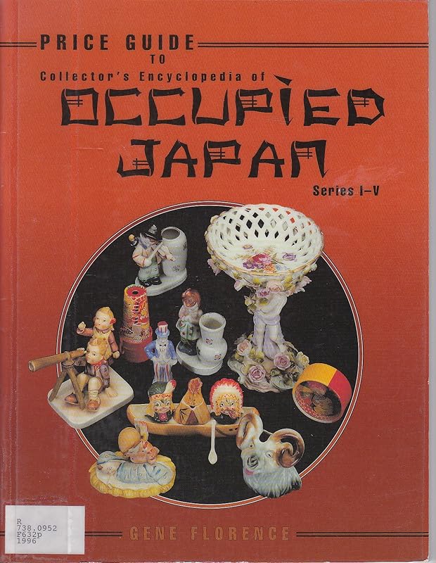 Price Guide to Collector's Encyclopedia of Occupied Japan: Series I-V by Gene Florence