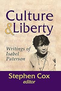 Culture and Liberty: Writings of Isabel Paterson