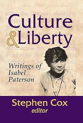 Culture and Liberty: Writings of Isabel Paterson