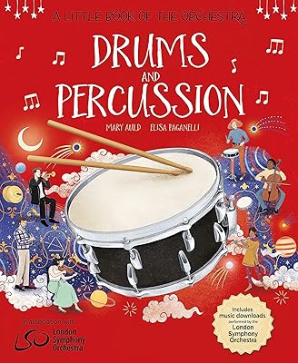 A Little Book of the Orchestra: Drums and Percussion