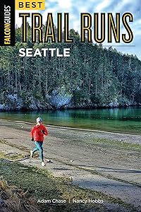 Best Trail Runs Seattle by Adam W. Chase