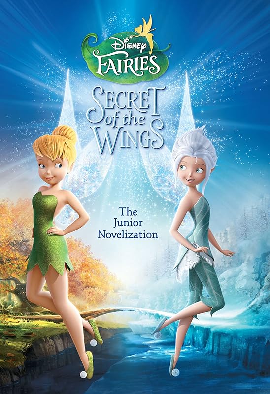 Disney Fairies: Tinker Bell: The Secret of the Wings: The Junior Novelization (Disney Junior Novel (ebook)) by Disney Books