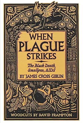 When Plague Strikes: The Black Death, Smallpox, AIDS