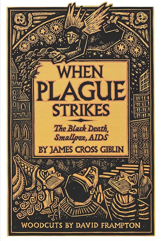 When Plague Strikes: The Black Death, Smallpox, AIDS by James Cross Giblin