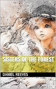 Sisters of the Forest by Daniel Reeves