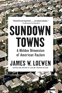 Sundown Towns: A Hidden Dimension of American Racism
