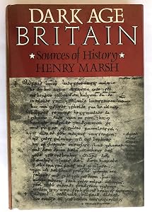 Dark Age Britain: Some Sources of History