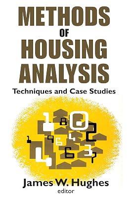 Methods of Housing Analysis: Techniques and Case Studies