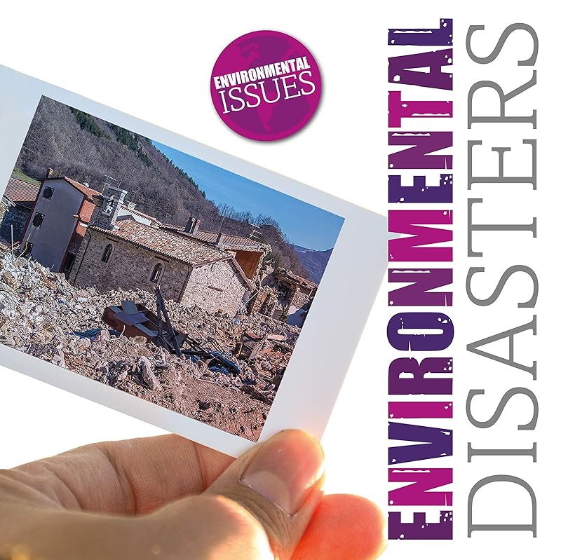 Environmental Disasters (Environmental Issues) by Emilie Dufresne