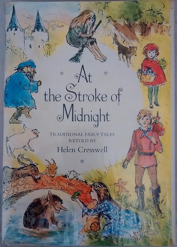 At the stroke of midnight: Traditional fairy tales by Helen Cresswell