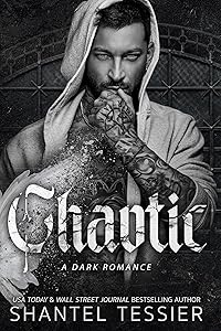 Chaotic: A Dark Romance by Shantel Tessier