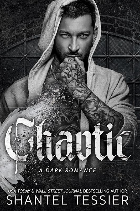 Chaotic: A Dark Romance by Shantel Tessier