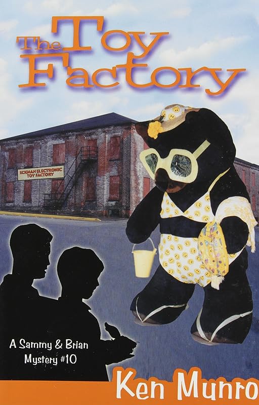 The Toy Factory (Sammy and Brian Mystery) by Ken Munro