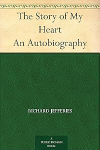 The Story of My Heart An Autobiography