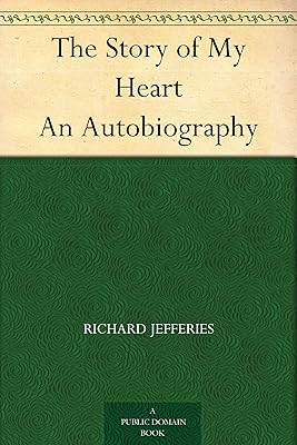 The Story of My Heart An Autobiography
