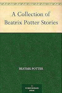 A Collection of Beatrix Potter Stories