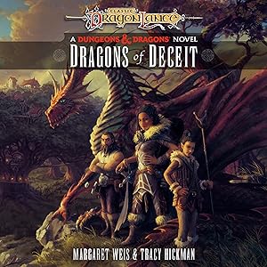 Dragons of Deceit: Dragonlance Destinies: Volume 1 by Margaret Weis