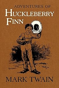 Adventures of Huckleberry Finn: The Authoritative Text with Original Illustrations (Volume 9) (Mark Twain Library)