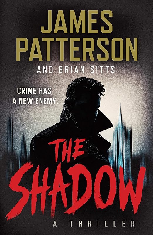 The Shadow by James Patterson