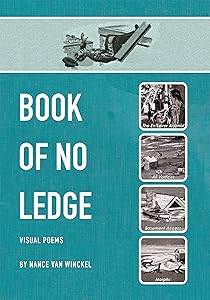 Book of No Ledge: Visual Poems (Visual Poetry Series)